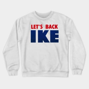 1952 Let's Back Ike Crewneck Sweatshirt